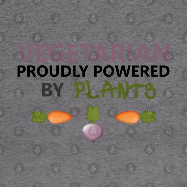Vegetarian Proudly Powered By Plants by PeppermintClover